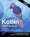 Kotlin Apprentice (Third Edition): Beginning Programming with Kotlin