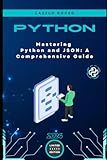 Mastering Python and JSON: A Comprehensive Guide: From Basics to Advanced Techniques: Parsing, Manipulating, and Creating JSON Data with Python (Micro Learning | Python)