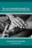 The Art of Interfaith Spiritual Care: Integration of Spirituality in Health Care Regardless of Religion or Beliefs