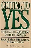 Getting to Yes: Negotiating Agreement Without Giving In