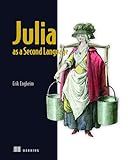 Julia as a Second Language: General purpose programming with a taste of data science