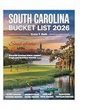 South Carolina Bucket List Guide 2026: Explore Like a Local, from Charleston’s Historic Streets to Myrtle Beach, Blue Ridge Hiking Trails, Hidden Gems, Scenic Drives, and Must-See Attractions.