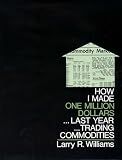 How I Made $1,000,000 Trading Commodities Last Year