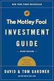 The Motley Fool Investment Guide: Third Edition: How the Fools Beat Wall Street's Wise Men and How You Can Too (An Investment Guide for Beginners)