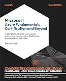 Microsoft Azure Fundamentals Certification and Beyond: A complete AZ-900 exam guide with online mock exams, flashcards, and hands-on activities