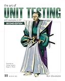 The Art of Unit Testing: with examples in C#