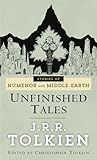 Unfinished Tales: The Lost Lore of Middle-earth