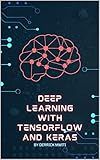 Deep learning with TensorFlow and Keras