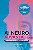 AI Neuroadvantage: The Brain Doubles Framework