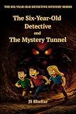 The Six-Year-Old detective & The Mystery Tunnel