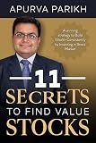 11 Secrets to find Value Stocks: A winning strategy to Build Wealth Consistently by Investing in Stock Market (Stock Market simplified Book 1)
