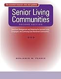 Senior Living Communities: Operations Management and Marketing for Assisted Living, Congregate, and Continuing Care Retirement Communities