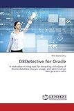 DBDetective for Oracle: A metadata mining tool for detecting violations of Oracle database design, usage, and optimization best practice rules