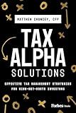 Tax Alpha Solutions: Effective Tax Management Strategies for High-Net-Worth Investors