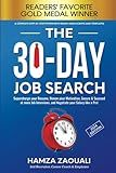 The 30-Day Job Search: Supercharge your Resume, Renew your Motivation, Secure & Succeed at more Job Interviews, and Negotiate your Salary like a Pro!