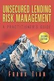 Unsecured Lending Risk Management: A Practitioner's Guide