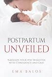 Postpartum Unveiled: Navigating Your 4th Trimester with Confidence and Ease