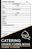 Catering Order Forms Book: Food Service Order Form | 100 Sheets