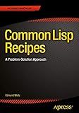 Common Lisp Recipes: A Problem-Solution Approach