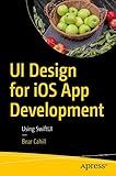 UI Design for iOS App Development: Using SwiftUI