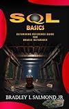 SQL Basics: Datamining Reference Guide for Oracle Databases