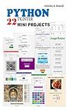 PYTHON TKINTER 22 MINI PROJECTS: Real python projects to code ... From Basics to Real-World Applications | Easy Practice Projects | Coding Projects | Master ... GUI Creative Projects and 500 Assignments)
