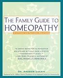 The Family Guide to Homeopathy: Symptoms and Natural Solutions