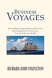 Business Voyages: Mental Maps, Scripts, Schemata, and Tools for Discovering and Co-Constructing Your Own Business Worlds