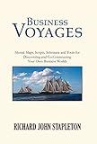 Business Voyages: Mental Maps, Scripts, Schemata, and Tools for Discovering and Co-Constructing Your Own Business Worlds