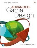 Advanced Game Design: A Systems Approach
