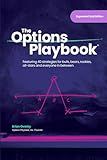 The Options Playbook: Featuring 40 strategies for bulls, bears, rookies, all-stars and everyone in between.
