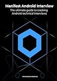 Manifest Android Interview: The ultimate guide to cracking Android technical interviews