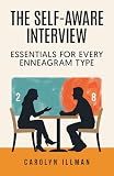 The Self-Aware Interview: Essentials for Every Enneagram Type