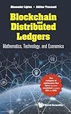 Blockchain And Distributed Ledgers: Mathematics, Technology, And Economics