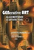 Generative Art: Algorithms as Artistic Tool (Art & Artists)