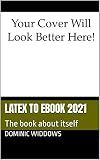 LaTeX to eBook 2021: The book about itself