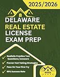 Delaware Real Estate License Exam Prep 2025/2026: The Complete And Easy To Follow Licensing Study Guide With Realistic Practice Test Questions / ... First Try (Real Estate Exam prep collection)