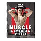 Men's Health Muscle After 40 At Home: Maximize gains using minimal equipment in this 12-week strength training plan you can do at home!