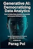 Generative AI - Democratizing Data Analytics: How to Make Data Insights Accessible to Everyone—No Coding Required