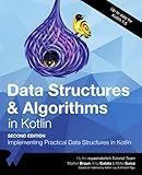 Data Structures & Algorithms in Kotlin (Second Edition): Implementing Practical Data Structures in Kotlin