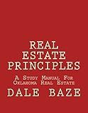 Real Estate Principles: A Study Manual For Oklahoma Real Estate