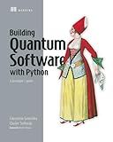 Building Quantum Software in Python: A developer's guide