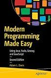 Modern Programming Made Easy: Using Java, Scala, Groovy, and JavaScript