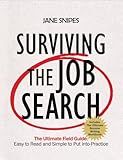 Surviving the Job Search: The Ultimate Job-Search Guide (Jane Snipes Presents)