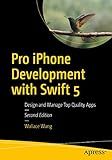 Pro iPhone Development with Swift 5: Design and Manage Top Quality Apps