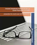 Oracle Database Administration II Exam Number: 1Z0-083: preparation for oracle exam 1z0-083 OCP 19c