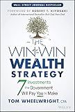 The Win-Win Wealth Strategy: 7 Investments the Government Will Pay You to Make