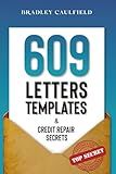 609 Letter Templates & Credit Repair Secrets: The Best Way to Fix Your Credit Score Legally in an Easy and Fast Way (Includes 10 Credit Repair Template Letters)