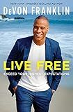 Live Free: Exceed Your Highest Expectations