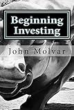 Beginning Investing: How To Succeed Investing In Stocks And Other Wealth Building Strategies